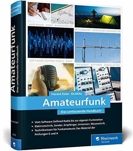 Zisler, Harald Amateurfunk: Das umfassende Handbuch für alle Funkamateure. Grundlagen, Technik, Funkpraxis. Über 650 Seiten, komplett in Farbe