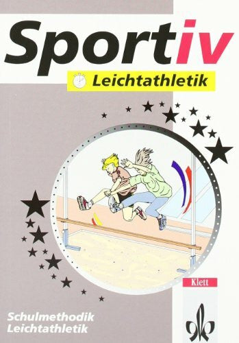 Zeuner, Arno Leichtathletik: Sport für Lehrer (Klett Sportiv)