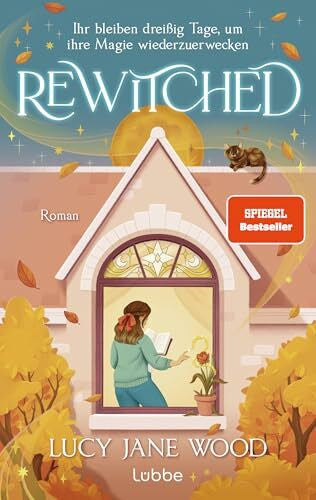 Gerold, Susanne Rewitched: Ihr bleiben dreißig Tage, um ihre Magie wiederzuerwecken. Sunday Times Bestseller. Cosy Fantasy Romance