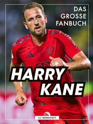 Hau, Kerry Harry Kane: Das große Fanbuch