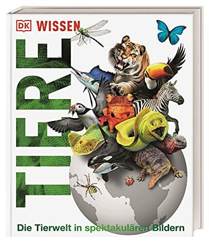 Kokoscha, Michael DK Wissen. Tiere: Die Tierwelt in spektakulären Bildern. Für Kinder ab 8 Jahren