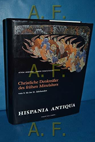 Noack-Haley, Sabine Hispania antiqua, Christliche Denkmäler des frühen Mittelalters
