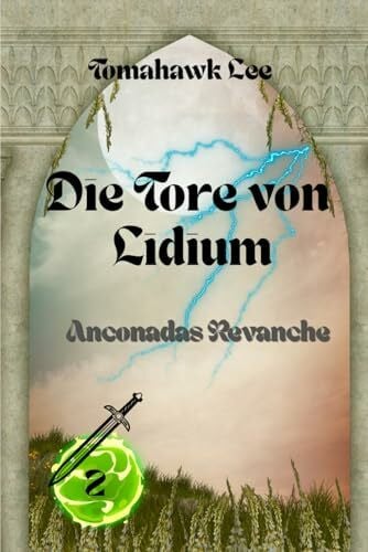 Lee, Tomahawk Die Tore von Lidium II: Anconadas Revanche