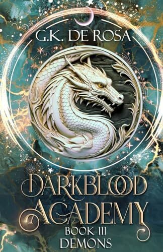 DeRosa, G.K. Darkblood Academy: Book Three: Demons (A Supernatural Academy Series, Band 3)