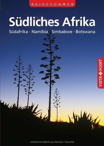 Schetar, Daniela Südliches Afrika: Südafrika · Namibia · Simbabwe · Botswana: Südafrika, Namibia, Simbabwe, Botswana. Reiseführer