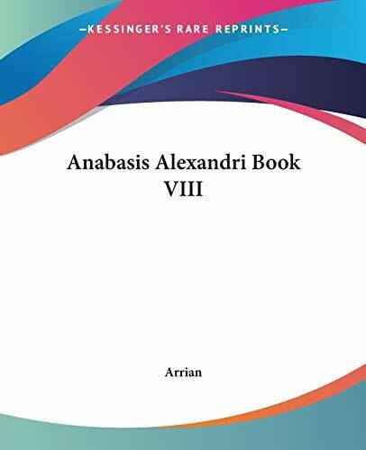 Arrian Anabasis Alexandri Book VIII