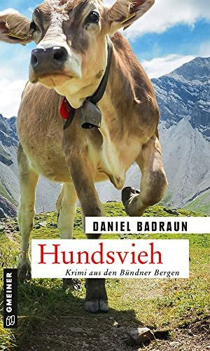Badraun, Daniel Hundsvieh: Kriminalroman (Claudio Mettler)