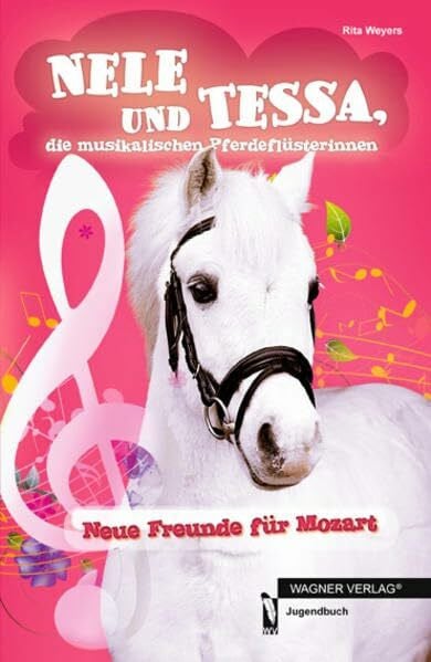 Weyers, Rita NELE UND TESSA, die musikalischen Pferdeflüsterinnen