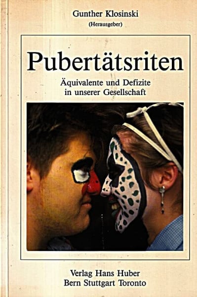 Klosinski, Gunther Pubertätsriten: Äquivalente und Defizite in unserer Gesellschaft