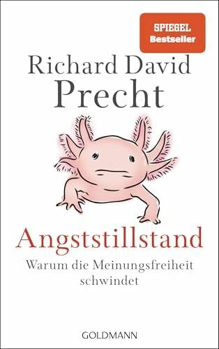 Precht, Richard David Angststillstand: Warum die Meinungsfreiheit schwindet - Der SPIEGEL-Bestseller vom Nr.1-Podcaster