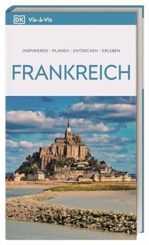 DK Verlag - Reise Vis-à-Vis Reiseführer Frankreich: Mit detailreichen 3D-Illustrationen. Von Reisenden. Für Reisende.