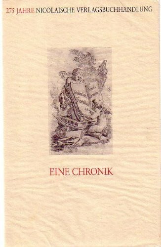 Schütze, Karl-Robert 275 Jahre Nicolaische Verlagsbuchhandlung: Eine Chronik