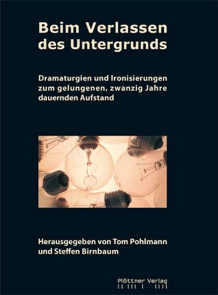 Birnbaum, Steffen Beim Verlassen des Untergrunds: Anthologie
