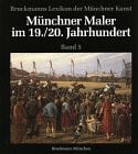 Ludwig, Horst Bruckmanns Lexikon der Münchner Kunst: Münchner Maler im 19. Jahrhundert