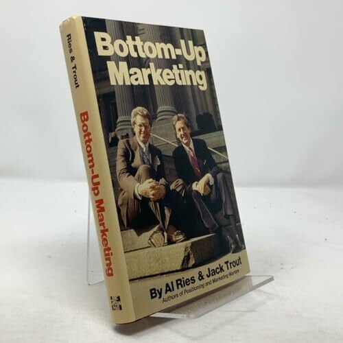 Trout, Jack Bottom-Up Marketing