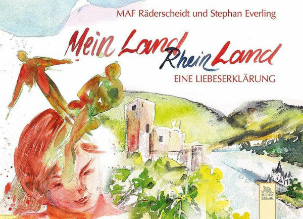 Räderscheidt, Maf Mein Land - Rheinland: Eine Liebeserklärung (Liebeserklärungen)