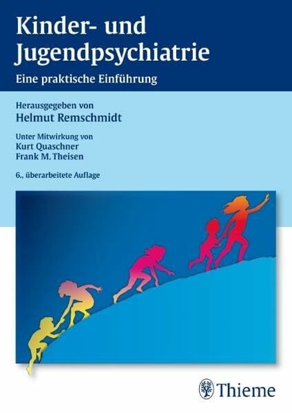 Remschmidt, Helmut Kinder- und Jugendpsychiatrie: Eine praktische Einführung