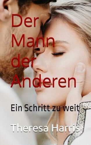 Harris, Theresa Der Mann der Anderen: Ein Schritt zu weit