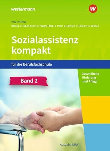 Manz, Roswitha Sozialassistenz kompakt für die Berufsfachschule - Ausgabe Nordrhein-Westfalen: Band 2 Schulbuch