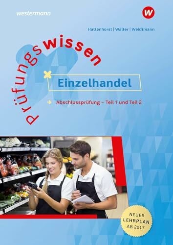 Walter, Klaus Prüfungswissen Einzelhandel: Abschlussprüfung Teil 1 und 2