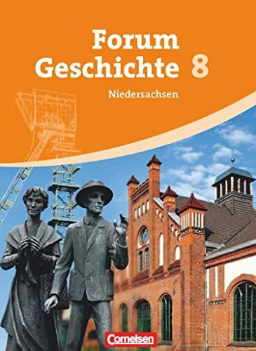Winberger, Ursula Forum Geschichte - Niedersachsen - 8. Schuljahr: Vom Absolutismus bis zur Industrialisierung - Schülerbuch
