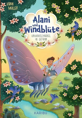 Metzen, Isabelle Alani & Windblüte (Band 2) – Krummschnäbel in Gefahr: Abenteuerliche Mädchenunterhaltung über drei mutige Kinder und ihre magischen Schmetterlinge ab 8 Jahren