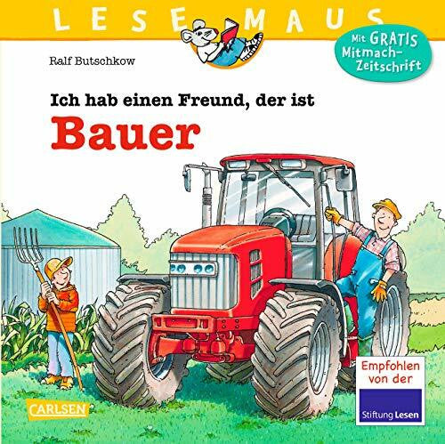 Butschkow, Ralf LESEMAUS 65: Ich hab einen Freund, der ist Bauer: Alles über den spannenden Beruf | Bilderbuch für Kinder ab 3 Jahre (65)