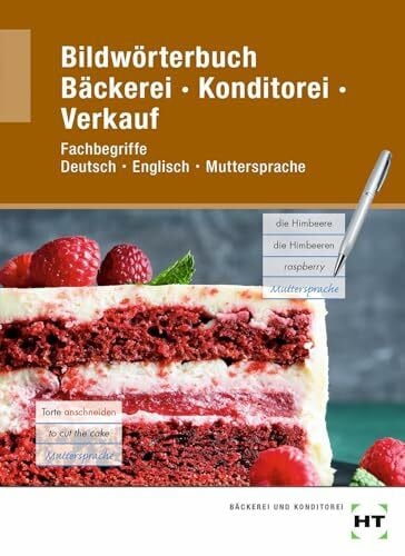 Schofer, Matthias eBook inside: Buch und eBook Bildwörterbuch Bäckerei Konditorei Verkauf: Fachbegriffe Deutsch - Englisch - Muttersprache als 5-Jahreslizenz für das eBook