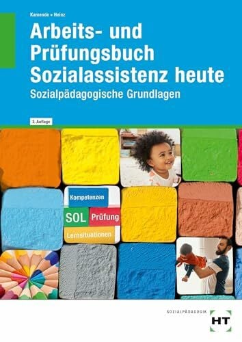 Dr. Kamende, Ulrike Arbeits- und Prüfungsbuch Sozialassistenz heute: Sozialpädagogische Grundlagen