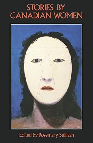 Sullivan, Rosemary Stories by Canadian Women