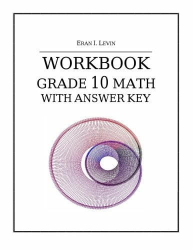 Levin, Eran I. Workbook - Grade 10 Math with Answer Key