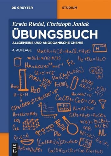 Janiak, Christoph Übungsbuch: Allgemeine und Anorganische Chemie (De Gruyter Studium)
