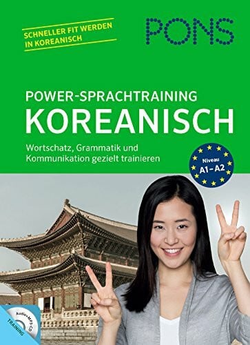 Park, Hye-Sook PONS Power-Sprachtraining Koreanisch: Wortschatz, Grammatik und Kommunikation gezielt trainieren