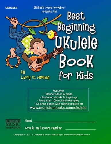 Newman, Mr. Larry E. Best Beginning Ukulele Book for Kids: Easy learn how to play ukulele method for beginner students and children of all ages with essential chords, ... and more (Ukulele Books by Music Fun Books)