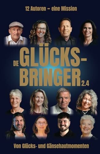 Eglinski, Thomas Die Glücksbringer 2.4: Von Glücks- und Gänsehautmomenten