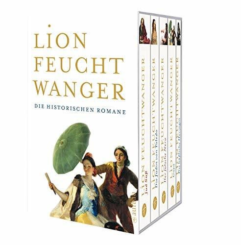 Feuchtwanger, Lion Die historischen Romane: (Der falsche Nero. Die Jüdin von Toledo. Die häßliche Herzogin. Jud Süß. Goya)