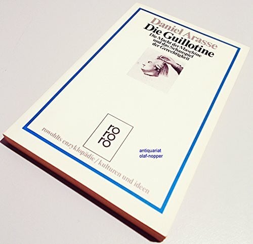 Stemmermann, Christine Die Guillotine. Die Macht der Maschine und das Schauspiel der Gerechtigkeit.