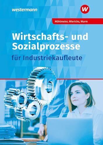 Nolden, Rolf-Günther Wirtschafts- und Sozialprozesse für Industriekaufleute: Schulbuch