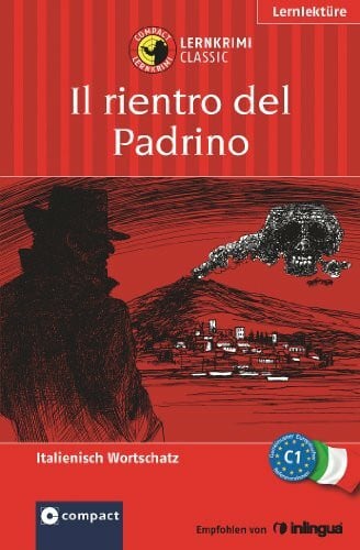 Rossi, Roberta Il rientro del Padrino: Compact Lernkrimi. Italienisch Aufbauwortschatz - Niveau C1