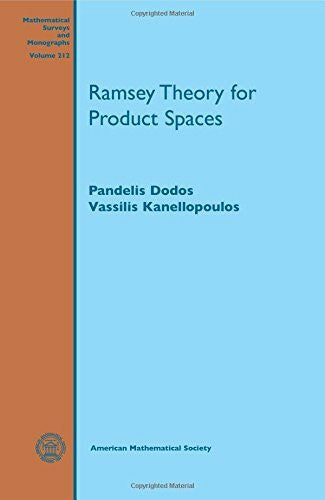 Kanellopoulos, Vassilis Ramsey Theory for Product Spaces (212) (Mathematical Surveys and Monographs, Band 212)