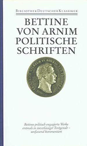 Arnim, Bettine von Werke und Briefe in vier Bänden: Band 3: Politische Schriften