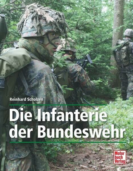 Scholzen, Reinhard Die Infanterie der Bundeswehr