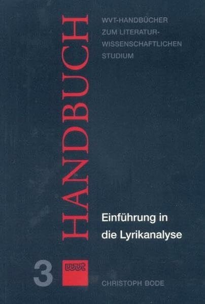 Bode, Christoph Einführung in die Lyrikanalyse (WVT Handbücher zum literatur- und kulturwissenschaftlichen Studium)