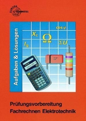 Winter, Ulrich Prüfungsvorbereitung Fachrechnen Elektrotechnik: Aufgaben und Lösungen