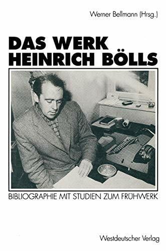 Bellmann, Werner Das Werk Heinrich Bölls, Bibliographie mit Studien zum Frühwerk