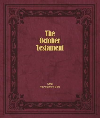 Davis, Ruth Magnusson The October Testament: The New Testament of the New Matthew Bible