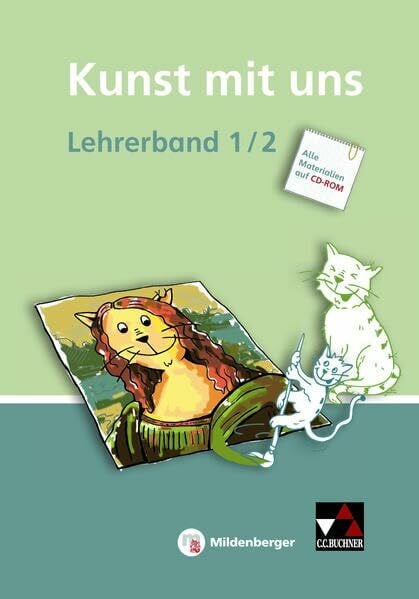 Willmann, Verena Kunst mit uns / Kunst mit uns LB 1/2: Unterrichtswerk für Kunst in der Grundschule / zu Kunst mit uns 1/2 (Kunst mit uns: Unterrichtswerk für Kunst in der Grundschule)