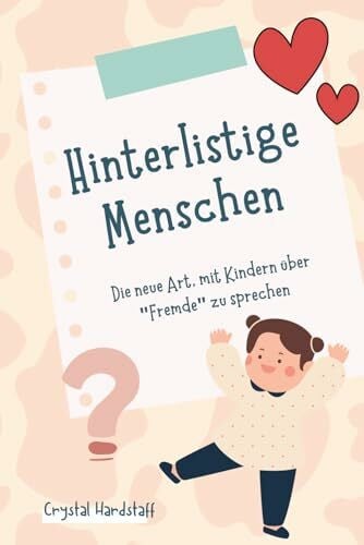 Hardstaff, Crystal Hinterlistige Menschen 'Tricky People': Die neue Art, mit Kindern über 'Fremde' zu sprechen