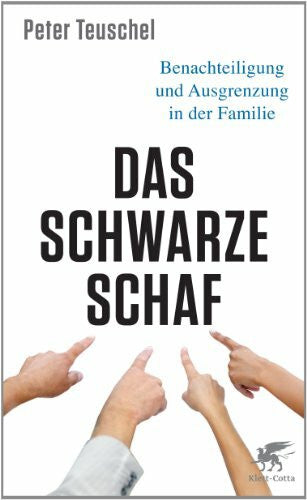 Teuschel, Peter Das schwarze Schaf: Benachteiligung und Ausgrenzung in der Familie