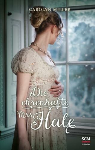 Naumann, Susanne Die ehrenhafte Mrs Hale (Regency Romantik, 6, Band 6)
